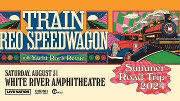 Train & REO Speedwagon at White River Amphitheater - 8/31